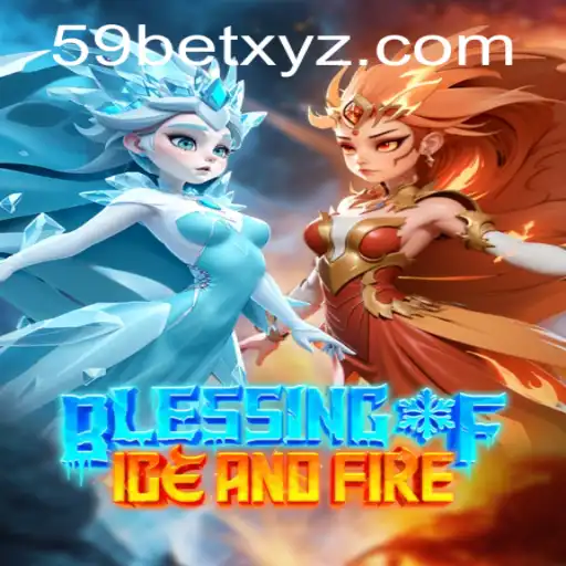 Exploring the Excitement of BlessingofIceandFire and Navigating 59bet PH Login